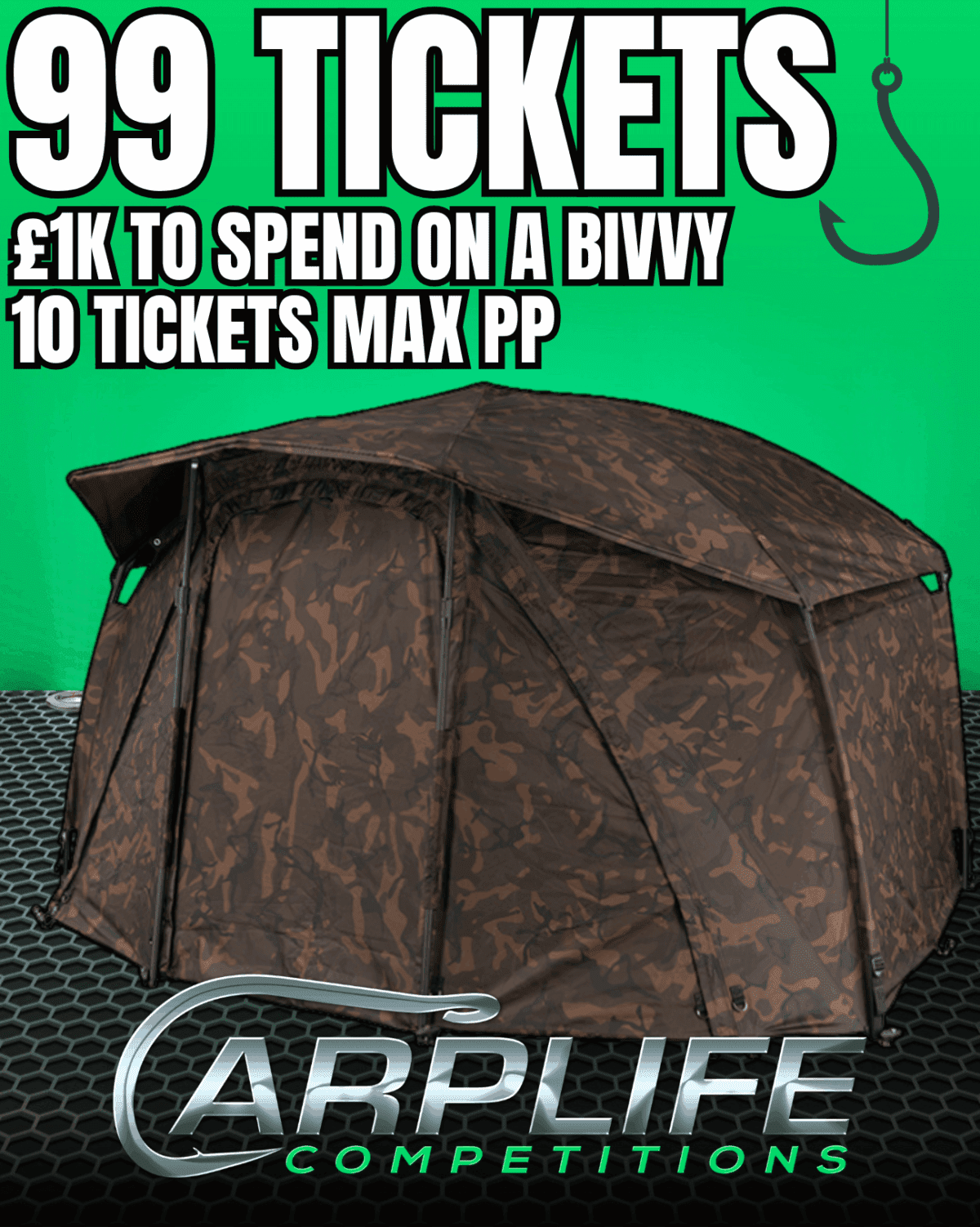 99 TICKETS ONLY 1K TO SPEND ON A BIVVY OR £1000 CASH